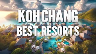 🔥 BEST RESORTS in Koh Chang ✅ Top 5 Lusury Hotels  Thailand 🇹🇭 [upl. by Oicnaneb]