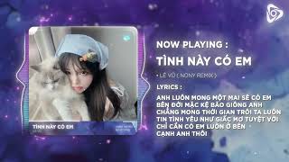 Tình Này Có Em  Lê Vũ   Nony Remix  Nhìn Người Trong Nắng Mai Yêu Kiều Remix TikTok 2024 [upl. by Ditter373]