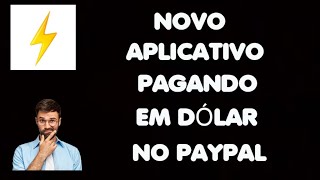 NOVO APP PAGANDO EM DOLAR NO PAYPAL [upl. by Gottuard]