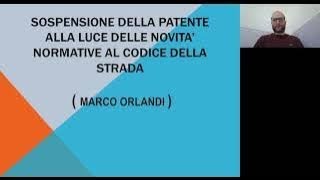 Sospensione della patente nelle modifiche al CODICE DELLA STRADA a cura di M Orlandi 25112024 [upl. by Hairacaz208]