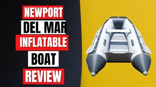 Newport Del Mar Inflatable Boat Review [upl. by Arul709]