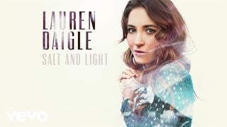 Lauren Daigle  Salt amp Light Audio [upl. by Niran828]