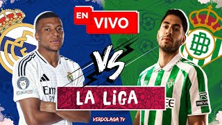 🔴 REAL MADRID VS BETIS PARTIDO EN VIVO  LIGA ESPAÑOLA  JUEGA MBAPPE [upl. by Laurentia]