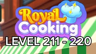 Royal Cooking Android Game play LEVEL 211  Level 220 [upl. by Eisteb]