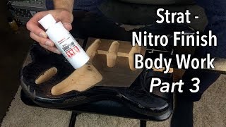 Strat Nitro Finish Body Work  Part 3 [upl. by De Witt]