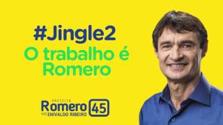 Jingle 2  Romero Rodrigues 45  O trabalho é Romero [upl. by Hnim]