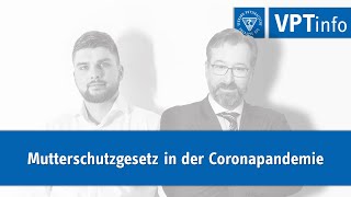 VPTinfo  Mutterschutzgesetz in der Coronapandemie [upl. by Haneekas]