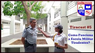 Tiracast 5  Como funciona a Escola Militar Tiradentes [upl. by Buna657]