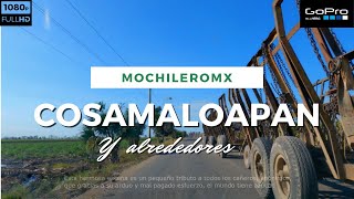 Cosamaloapan y sus alrededores  Paraíso Novillero Nopaltepec y Poblado dos  Mochileromx [upl. by Silvie634]