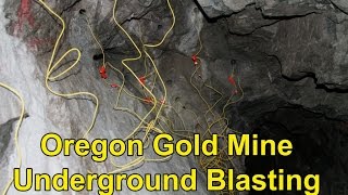 Underground Gold Mine Blasting Southern Oregon [upl. by Erund]