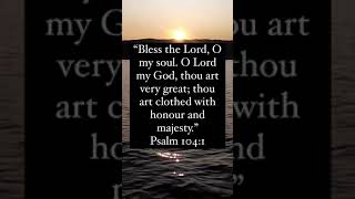 God Is Clothed With Honor And Majesty Psalm1041 bibleverse psalm God honor bless 🙌amen [upl. by Nirac112]