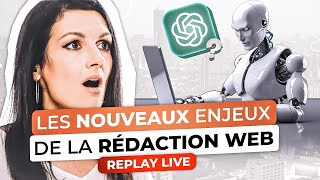 🛑 REPLAY  Les Nouveaux Enjeux de la Rédaction Web [upl. by Orravan]