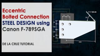 ECCENTRIC BOLTED CONNECTION  STEEL DESIGN using the CANON  78SGA Caltech  DE LA CRUZ TUTORIAL [upl. by Rebel]