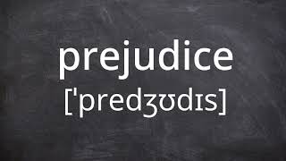 PREJUDICE Pronunciation in American English [upl. by Pearson614]