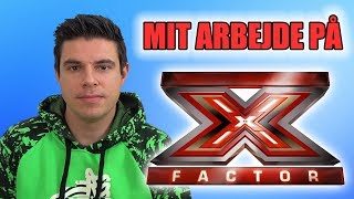 Mit arbejde på X Factor [upl. by Ahsetan272]