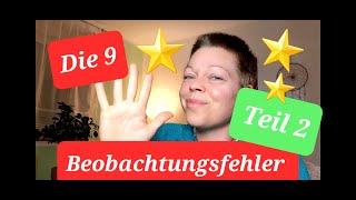 Die 9 Beobachtungsfehler Teil 2 46 [upl. by Dnalra]