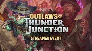 Outlaws of Thunder Junction Streamer Event  April 10 MTGThunder [upl. by Enyt]