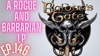 Ep146 Baldurs Gate 3 MP LP [upl. by Aprile]