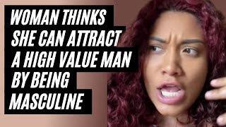 Masculine Woman Wants To Attract A High Value Man modernwomen modernwoman [upl. by Odnalra856]