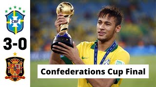 Brazil vs Spain 30 Confederations Cup Final 2013 All goals amp Match Highlights  Neymar vs Torres [upl. by Pudendas]