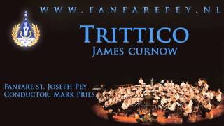 Trittico  James Curnow  Fanfare st Joseph Pey [upl. by Ylro24]