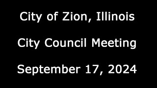 City of Zion Illinois City Council Meeting September 17 2024 [upl. by Gina]