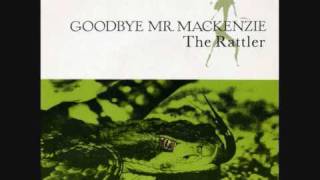 GOODBYE MR MACKENZIE  The Rattler  7quot 1989 [upl. by Akelam]