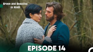 Brave and Beautiful in Hindi  Episode 14 Hindi Dubbed FULL HD [upl. by Durand]