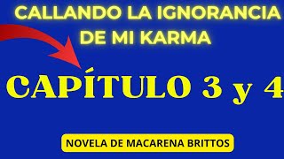 CAP 3 y 4 😱HISTORIA QUE DESAFÍA LA LÓGICA VIAJANDO AL CIELO CALLANDO LA IGNORANCIA DE MI KARMA😱 [upl. by Anole]