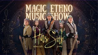 HasSak ethnofolk group  quotMagic Ethno Music Showquot [upl. by Kreit727]