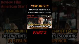 REVIEW FILM AMERICAN STAR 2024 PART 2 film movie filmpendek reviewfilm filmaction fyp [upl. by Ahsinyd]