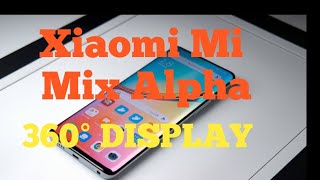 quotXiaomi Mi Mix Alpha The Phone from the Futurequot [upl. by Aneral]