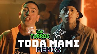 Toda Mami Remix  Los Turros Peipper [upl. by Acilef375]