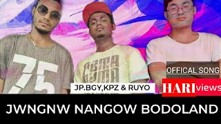 JWNGNW BODOLAND NAGOW  OFFICAL SONG  BODO RAP SONG  JPB  KPZ  RUYO 😎 [upl. by Sonja932]