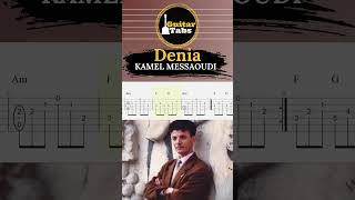 Denia  Kamel Messaoudi  Tablature Guitare Dz [upl. by Aiem]