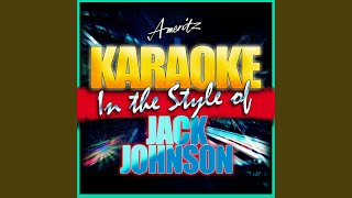 Breakdown In the Style of Jack Johnson Karaoke Version [upl. by Strohl]