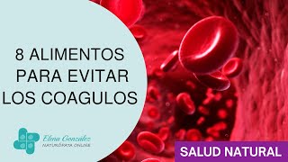 ❤️ Descubre 8 Alimentos que Evitan los Coágulos  Naturopata Elena Gonzalez [upl. by Rorrys]