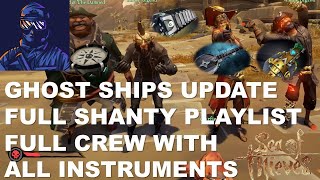 Sea of Thieves EVERY Shanty played as a Full Crew All Instruments [upl. by Oirromed706]