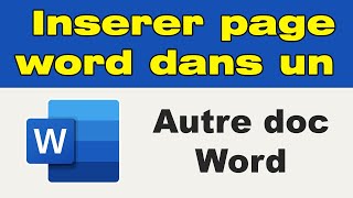 Comment insérer une page Word dans un autre document Word [upl. by Atiseret]