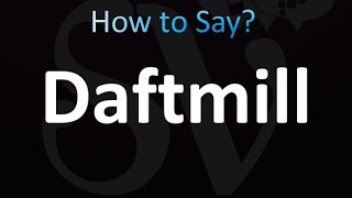 How to Pronounce Daftmill correctly [upl. by Austine463]