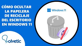 Como Ocultar la Papelera de Reciclaje del Escritorio en Windows 11 [upl. by Audry692]