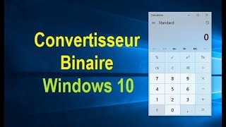 Convertisseur binaire sur la calculatrice Windows 10 [upl. by Harpole]