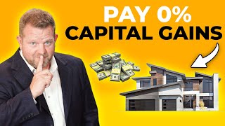 How to LEGALLY Pay 0 Capital Gains Tax on Real Estate [upl. by Ardnuhsor]