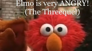 Elmo is ANGRY  Full Compilation The Threequel  The Final Closure [upl. by Kelson]