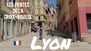 Lyon France les Pentes de la Croix rousse 4K walking [upl. by Disharoon25]