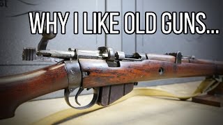 Why I Like Old Guns [upl. by Aiciled]