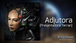 Starcraft Remastered Adjutora Presentadora  Frases Español Latino [upl. by Colb921]