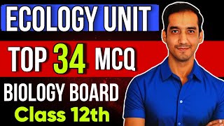 Top 34 MCQ  Ecology and Environment  Class 12 Biology  Boards 2024 [upl. by Waldos]