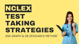 ASK GRAPH®  DR ZEESHANS METHOD®  NCLEX Test Taking Strategies [upl. by Enyak]