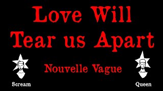 Nouvelle Vague  Love Will Tear Us Apart  Karaoke [upl. by Granniah]